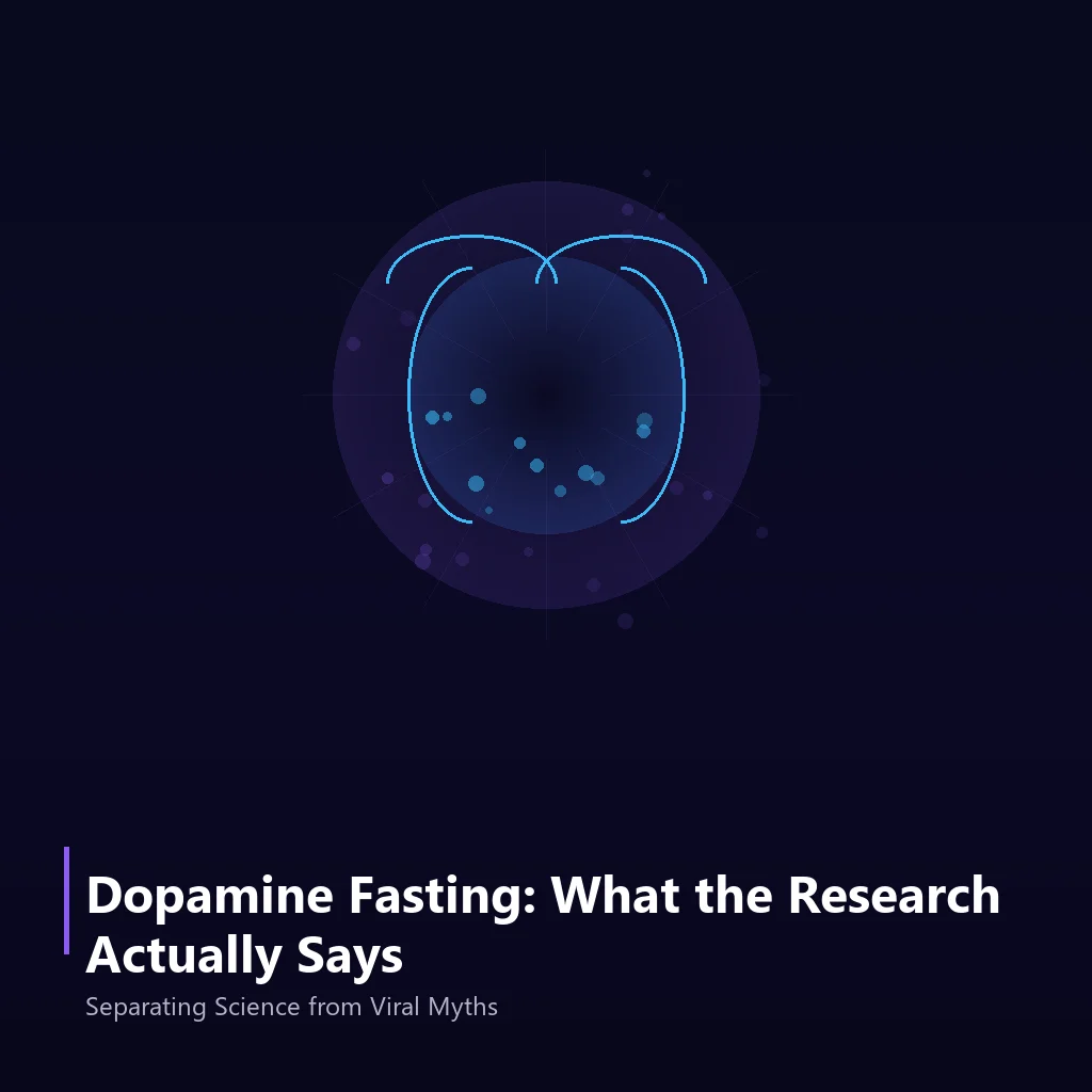 Dopamine Fasting: What the Research Actually Says